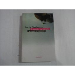 DRAGOSTE, CURIOZITATE, PROZAC SI INDOIELI - LUCIA ETXEBARRIA